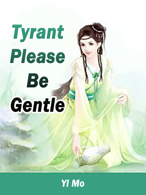 Book cover of Tyrant, Please Be Gentle: Volume 2 (Volume 2 #2)