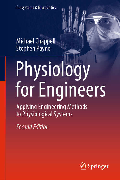 Book cover of Physiology for Engineers: Applying Engineering Methods to Physiological Systems (2nd ed. 2020) (Biosystems & Biorobotics #24)