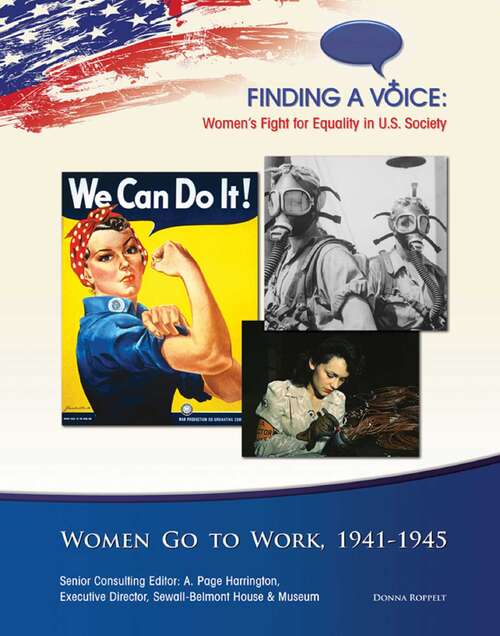 Book cover of Women Go to Work, 1941-45 (Finding a Voice: Women's Fight for Equal)