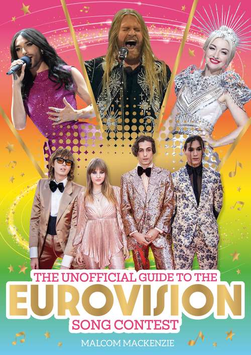 Book cover of The Unofficial Guide to the Eurovision Song Contest: The must-have guide for Eurovision 2023!