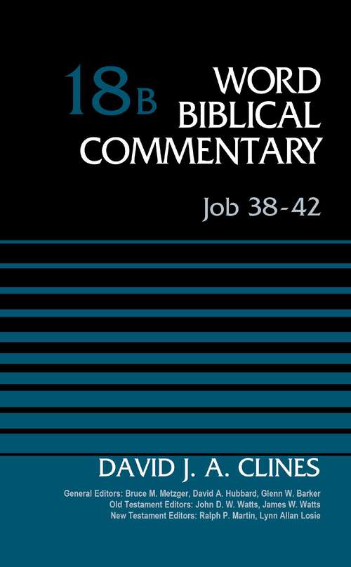 Book cover of Job 38-42, Volume 18B (Word Biblical Commentary)