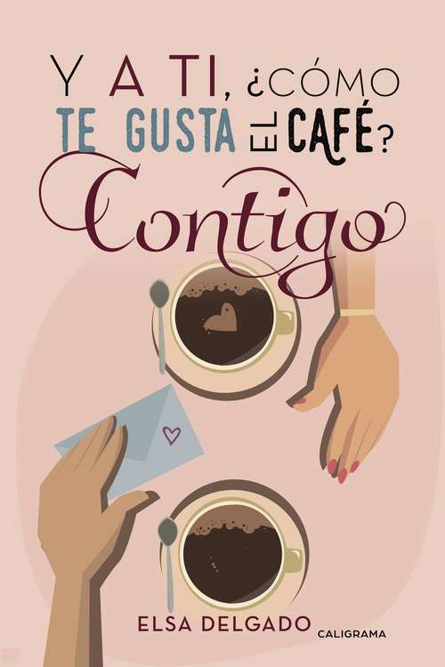 Book cover of Y a ti, ¿cómo te gusta el café? Contigo