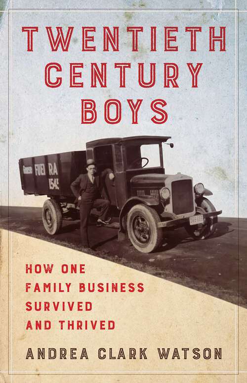 Book cover of Twentieth Century Boys: How One Multigenerational Family Business Survived and Thrived