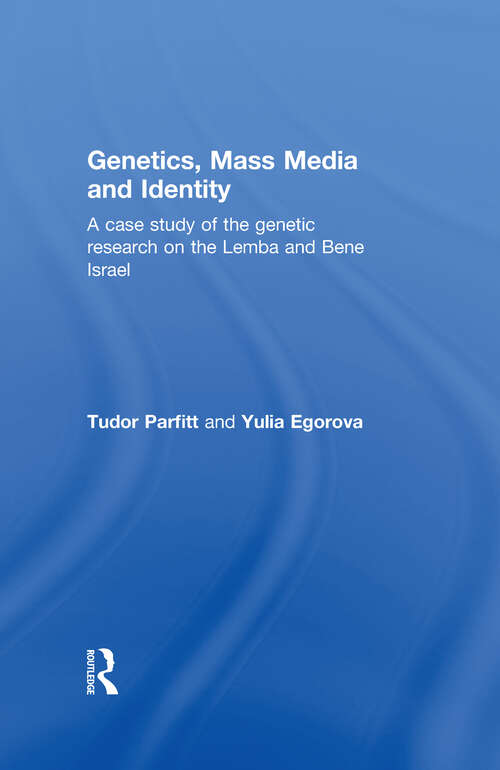 Book cover of Genetics, Mass Media and Identity: A Case Study of the Genetic Research on the Lemba