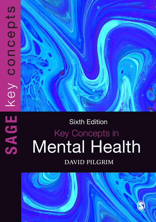 Book cover of Key Concepts in Mental Health (Sixth Edition) (SAGE Key Concepts series)