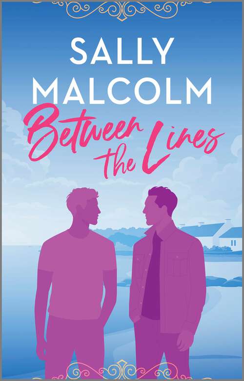 Book cover of Between the Lines: An LGBTQ+ Summer Romance (Reissue)