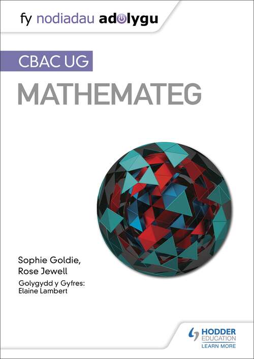 Book cover of Fy Nodiadau Adolygu: CBAC UG Mathemateg (My Revision Notes: WJEC AS Mathematics Welsh-language edition)