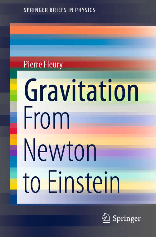 Book cover of Gravitation: From Newton to Einstein (1st ed. 2019) (SpringerBriefs in Physics)