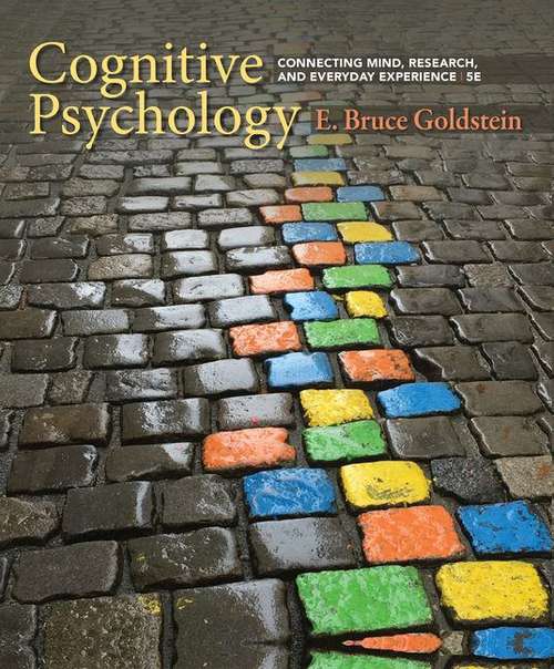 Book cover of Cognitive Psychology: Connecting Mind, Research, and Everyday Experience (Fifth Edition)