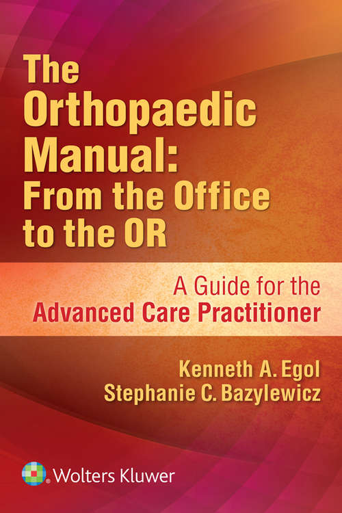 Book cover of The Orthopaedic Manual: From the Office to the OR: From The Office To The Or