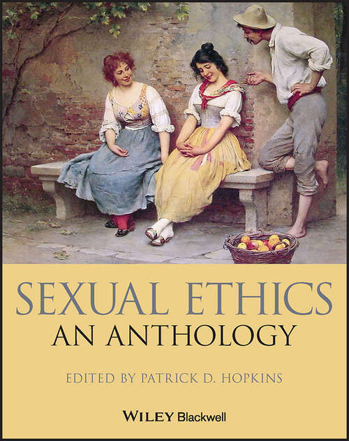 Book cover of Sexual Ethics: An Anthology (Blackwell Philosophy Anthologies)