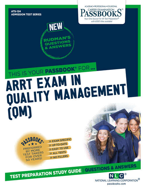 Book cover of ARRT EXAMINATION IN QUALITY MANAGEMENT (QM): Passbooks Study Guide (Admission Test Series: Ats-124)