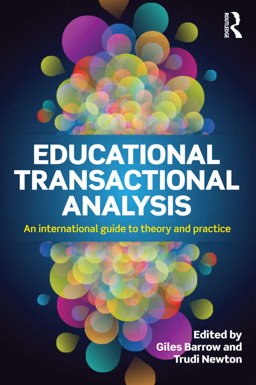 Book cover of Educational Transactional Analysis: An international guide to theory and practice