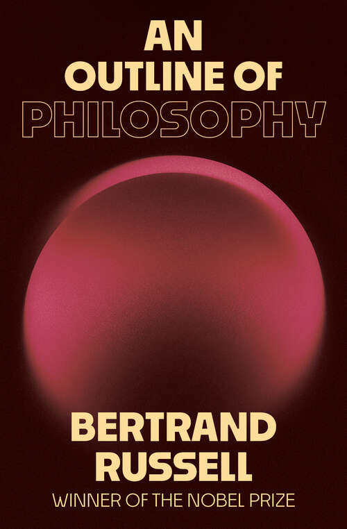Book cover of An Outline of Philosophy (Digital Original) (Routledge Classics Series)