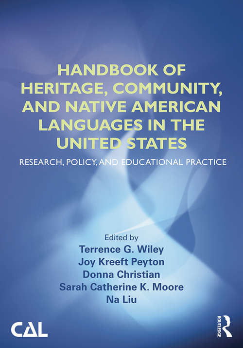 Book cover of Handbook of Heritage, Community, and Native American Languages in the United States: Research, Policy, and Educational Practice