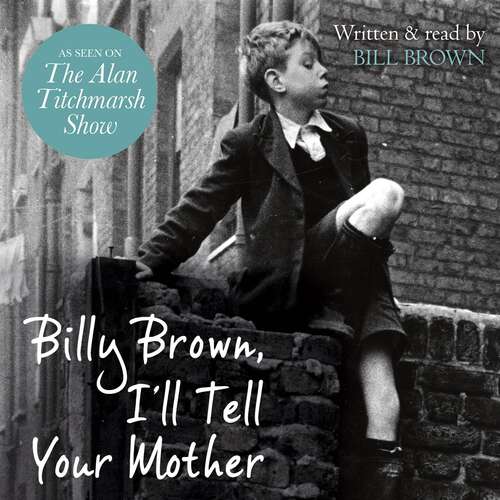 Book cover of Billy Brown, I'll Tell Your Mother