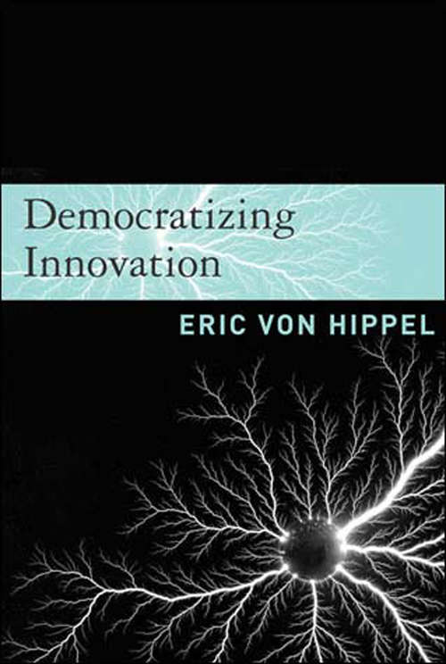 Book cover of Democratizing Innovation: Reproductive Health And The Environment (The\mit Press Ser.)