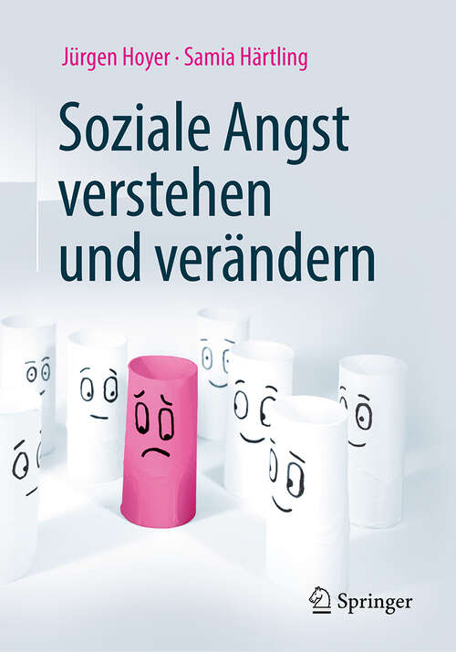 Book cover of Soziale Angst verstehen und verändern (2. Aufl. 2019)