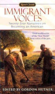 Book cover of Immigrant Voices: Twenty-four Narratives on Becoming an American