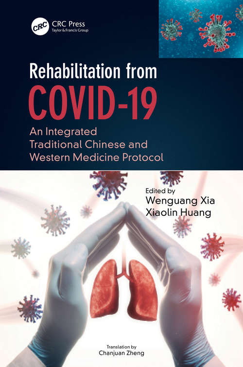 Book cover of Rehabilitation from COVID-19: An Integrated Traditional Chinese and Western Medicine Protocol