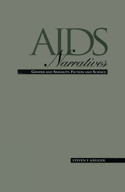 Book cover of AIDS Narratives: Gender and Sexuality, Fiction and Science (Gender and Genre in Literature #7)