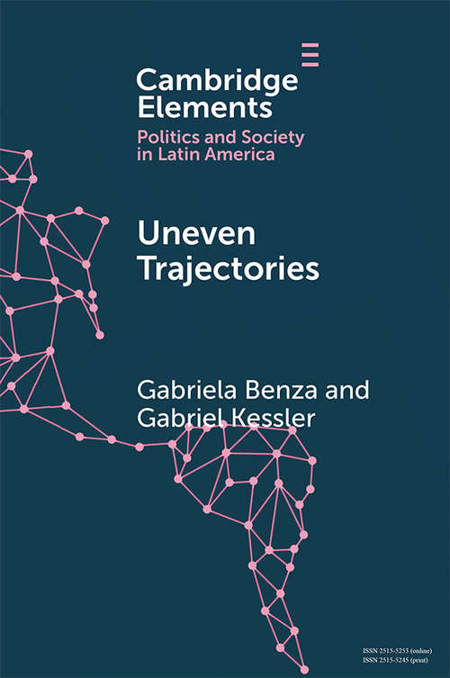 Book cover of Latin American Society Today: Latin American Societies In The Twenty-first Century (Elements in Politics and Society in Latin America)