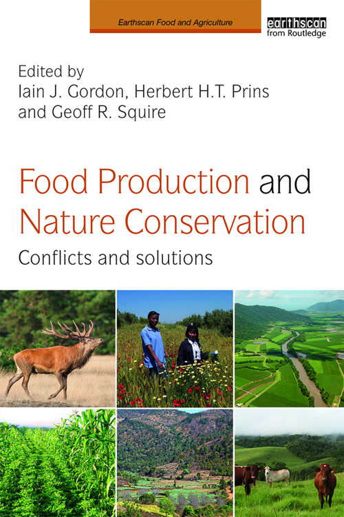 Book cover of Food Production and Nature Conservation: Conflicts and Solutions (Earthscan Food and Agriculture)