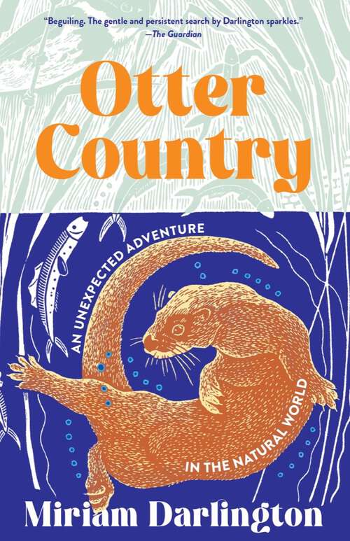 Book cover of Otter Country: An Unexpected Adventure In The Natural World