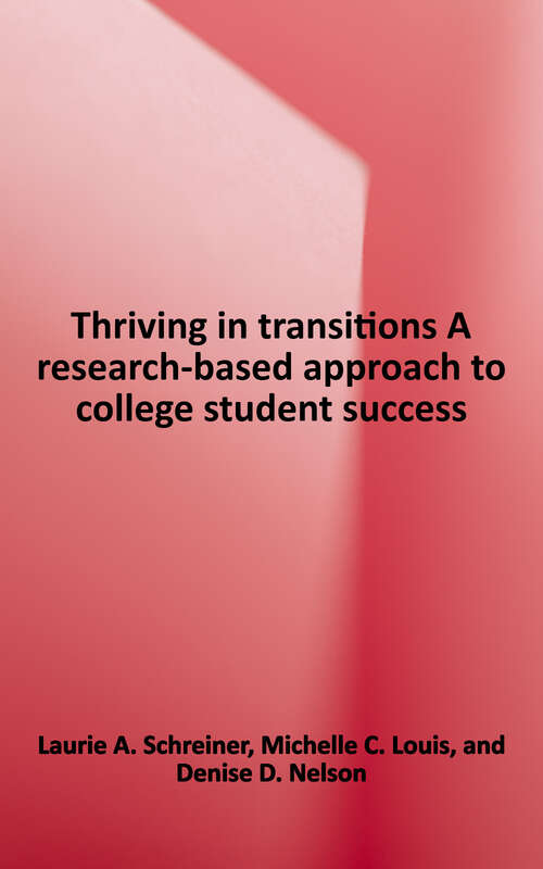 Book cover of Thriving in Transitions: A Research-based Approach to College Student Success