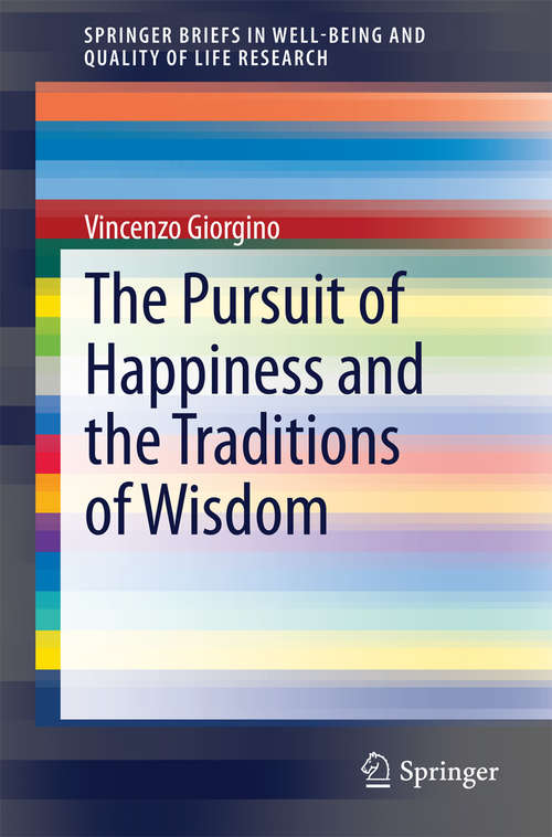 Book cover of The Pursuit of Happiness and the Traditions of Wisdom