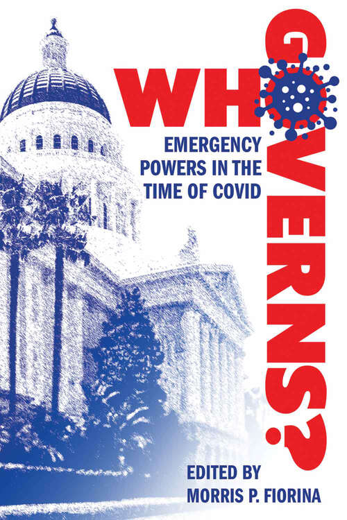 Book cover of Who Governs?: Emergency Powers in the Time of COVID