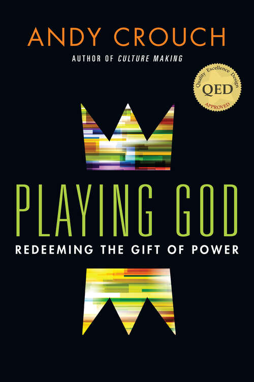 Book cover of Playing God: Redeeming the Gift of Power