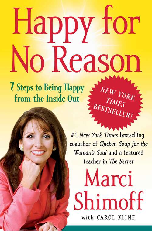 Book cover of Happy for No Reason: 7 Steps to Being Happy from the Inside Out