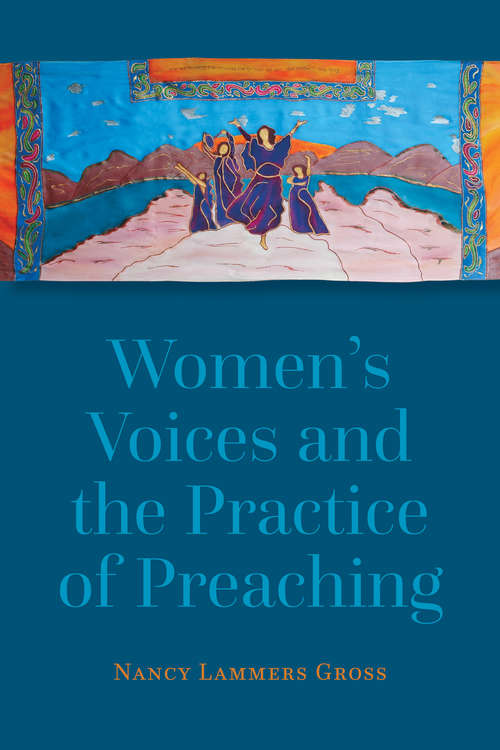 Book cover of Women's Voices and the Practice of Preaching