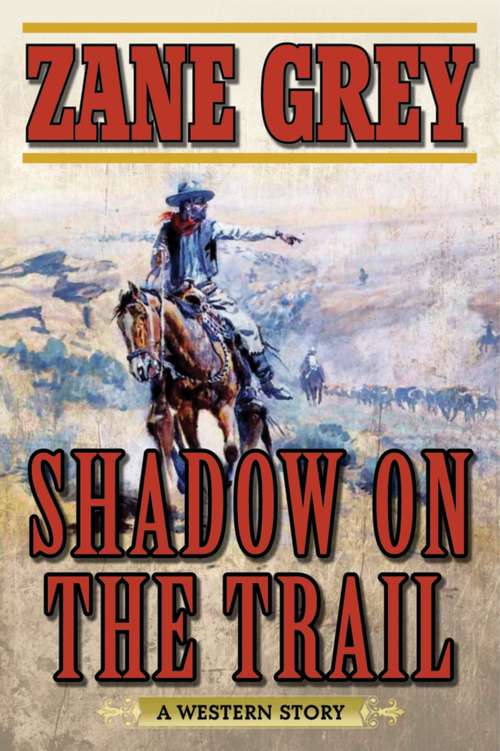 Book cover of Shadow on the Trail: A Western Story (Western Ser.)