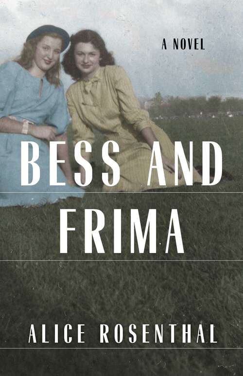 Book cover of Bess and Frima: A Novel