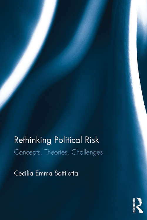 Book cover of Rethinking Political Risk: Concepts, Theories, Challenges