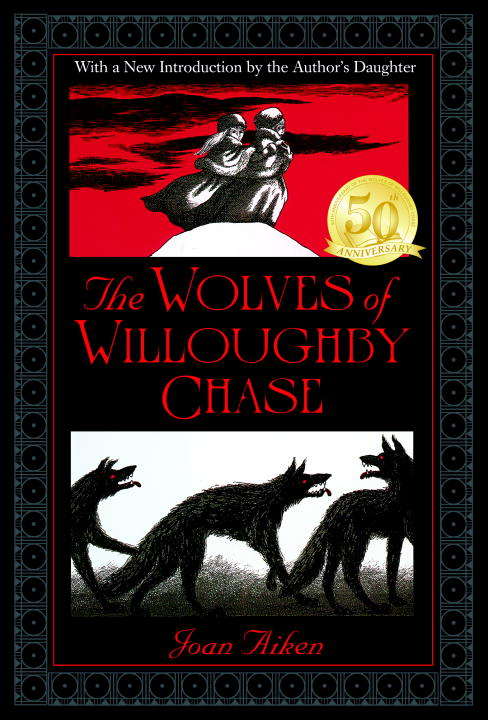 Book cover of The Wolves of Willoughby Chase (The Wolves Chronicles #1)