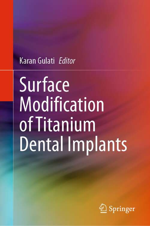 Book cover of Surface Modification of Titanium Dental Implants (1st ed. 2023)