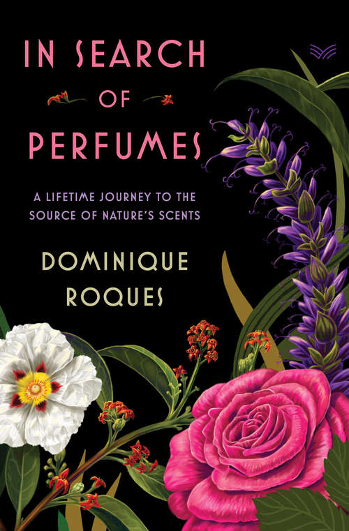 Book cover of In Search of Perfumes: A Lifetime Journey to the Source of Nature's Scents