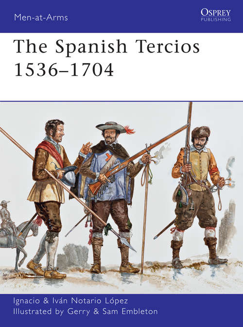 Book cover of The Spanish Tercios 1536-1704