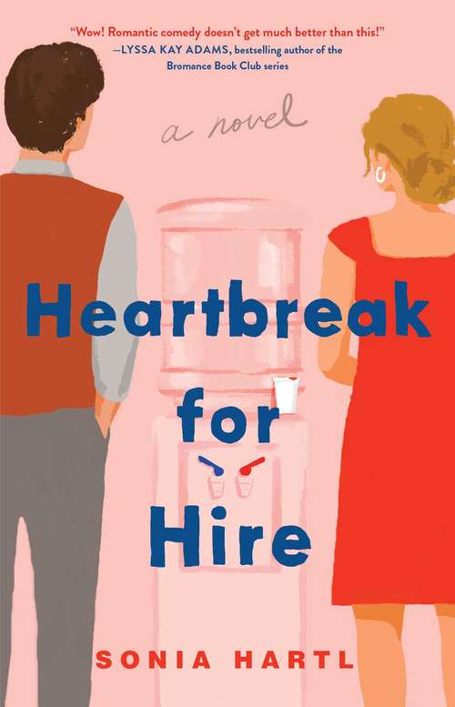 Book cover of Heartbreak for Hire: A Novel