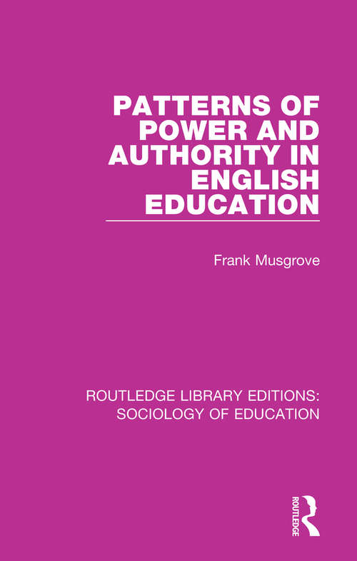 Book cover of Patterns of Power and Authority in English Education (Routledge Library Editions: Sociology Of Education Ser. #41)