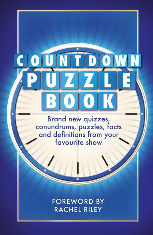 Book cover of The Countdown Puzzle Book Volume 2: Quizzes, conundrums, puzzles, facts and definitions from your favourite show (Countdown puzzle books)