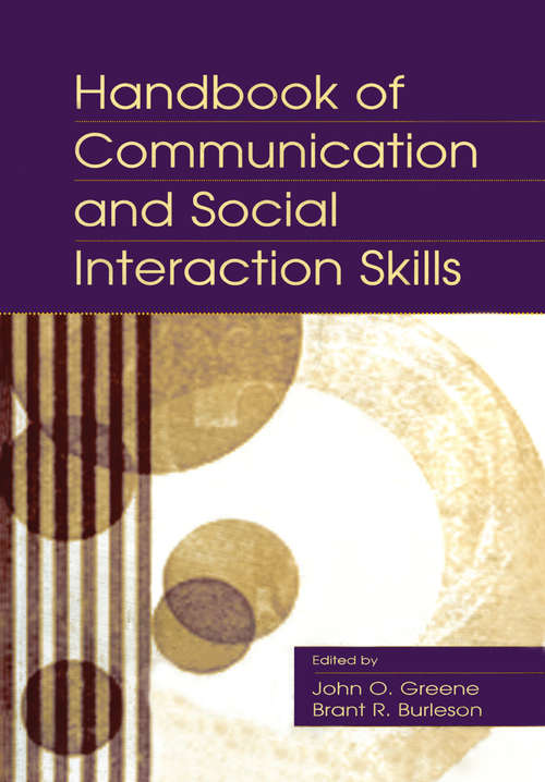 Book cover of Handbook of Communication and Social Interaction Skills (Routledge Communication Series)