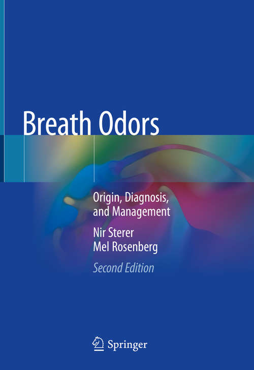 Book cover of Breath Odors: Origin, Diagnosis, and Management (2nd ed. 2020)