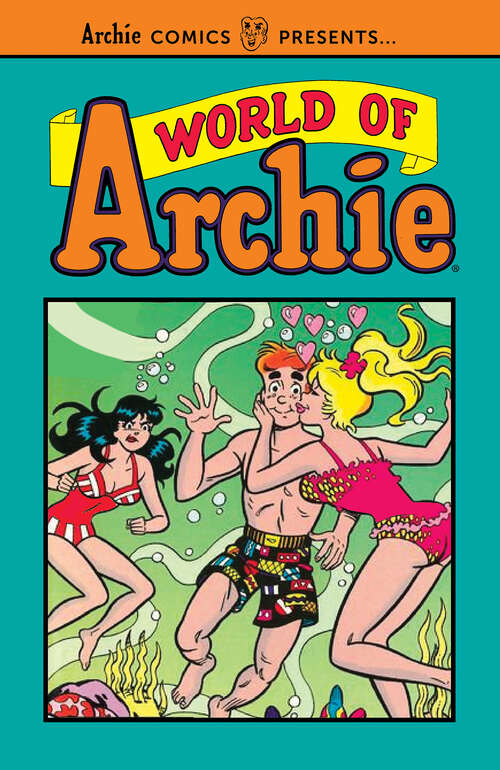 Book cover of World of Archie Vol. 1 (Archie Comics Presents)