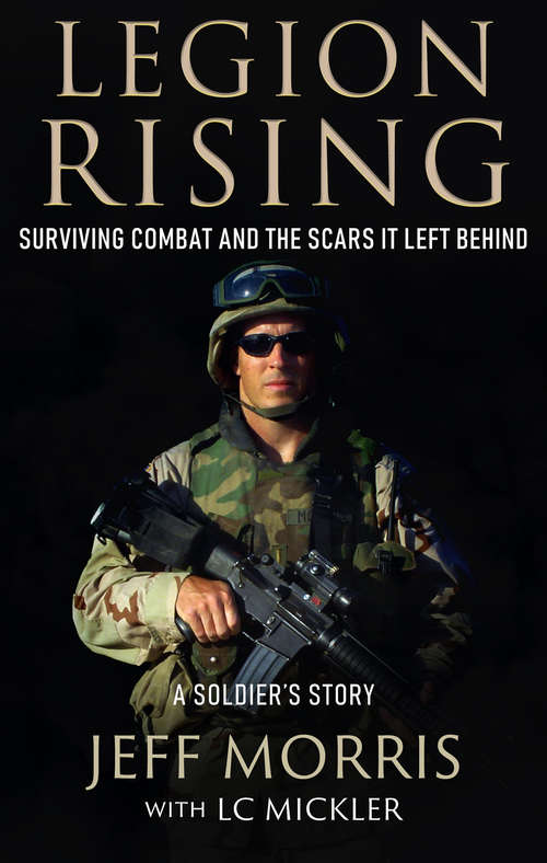 Book cover of Legion Rising: Surviving Combat and the Scars It Left Behind