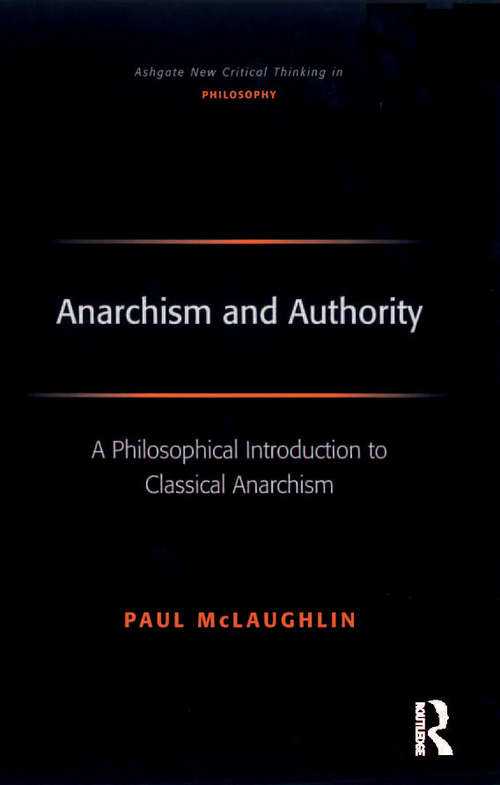 Book cover of Anarchism and Authority: A Philosophical Introduction to Classical Anarchism