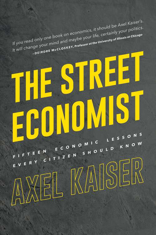 Book cover of The Street Economist: 15 Economics Lessons Everyone Should Know